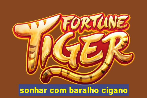 sonhar com baralho cigano